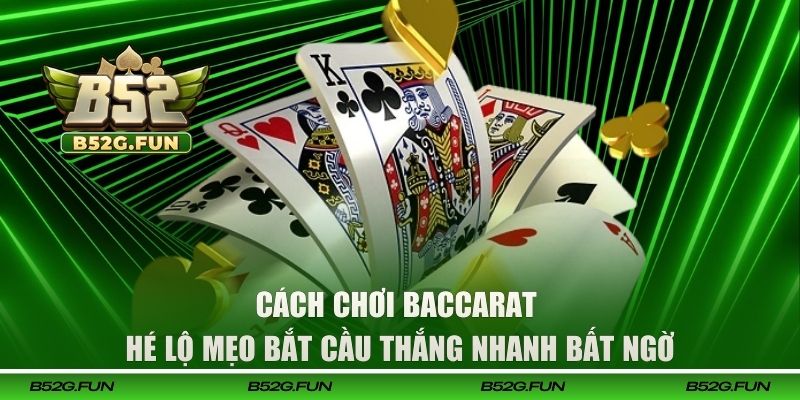 Cách chơi baccarat