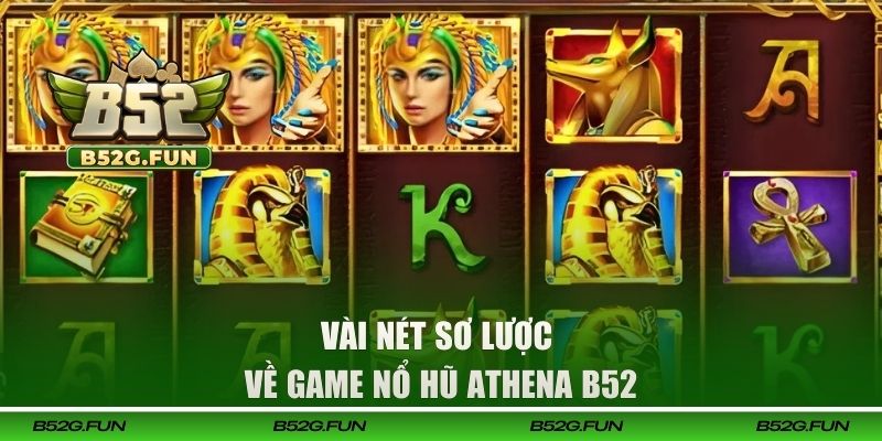 Review game Athena B52 chi tiết
